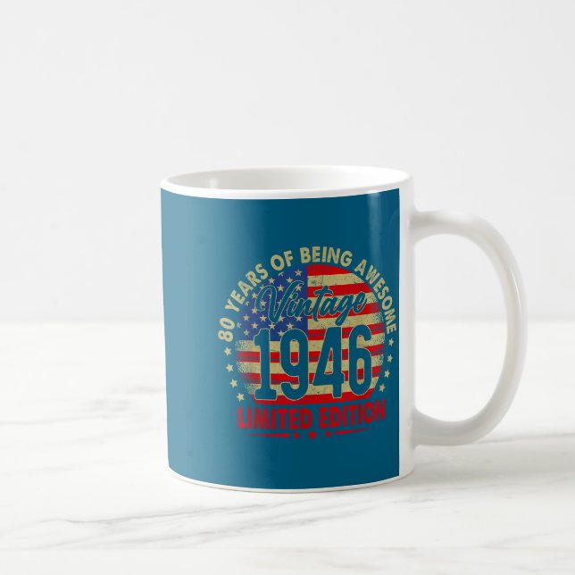 Born In 1946 Limited Edition 80th Birthday 80 Year Coffee Mug (Right)