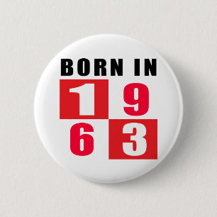 Born In 1963 Birthday Designs 2 Inch Round Button