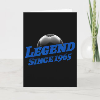 Born In 1965 Soccer Fan Birthday Legendary Legend Card