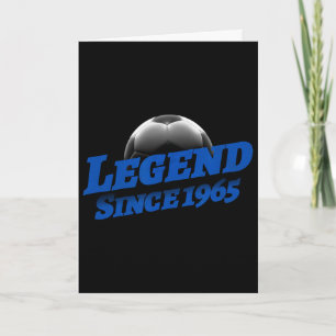 Born In 1965 Soccer Fan Birthday Legendary Legend Card