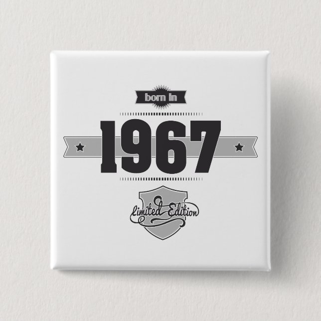 Born in 1967 (Dark&Lightgrey) 2 Inch Square Button (Front)