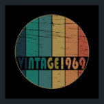 Born in 1969 vintage birthday gift poster<br><div class="desc">You can add some originality with this limited edition, premium quality, and original, classy, retro, and vintage-looking birthday graphic design with a cool typography font. This is a great gift idea for men, women, husbands, wives, girlfriends, and boyfriends who will love this one-of-a-kind piece of art. Unique and funny holiday...</div>