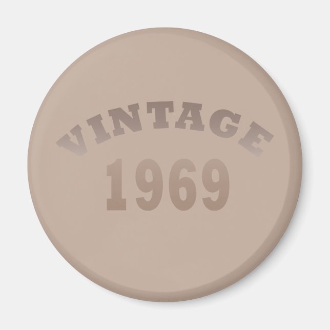 Born in 1969 vintage birthday magnet (Front)