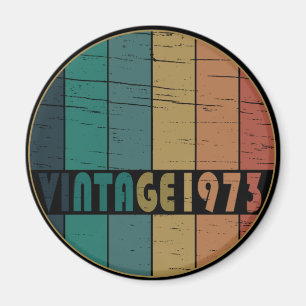 born in 1973 vintage birthday gift magnet