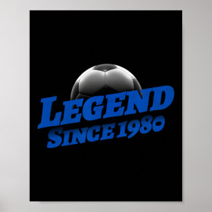 Born In 1980 Soccer Fan Birthday Legendary Legend Poster
