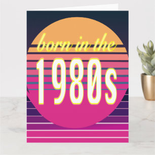 Born in 1980s, Millennials, Gen X, Birth Year Card