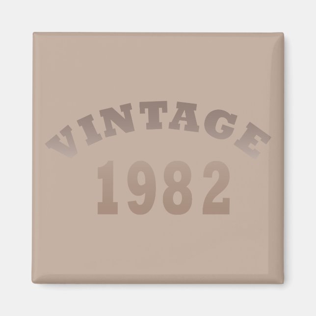 Born in 1982 vintage birthday magnet (Front)
