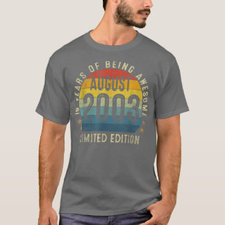Born In 2003 August 2003 Limited Edition 19th Birt T-Shirt