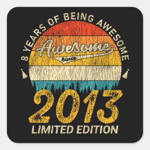 Born in 2013 Awesome Since Vintage Birthday Gift Square Sticker