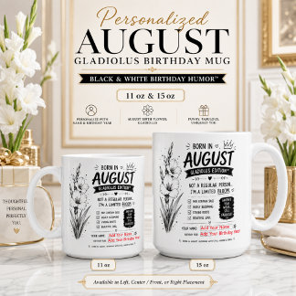 Born in August Black & White Birthday Humour Coffee Mug