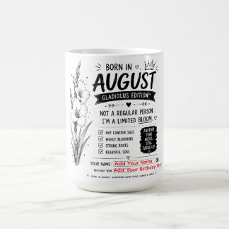 Born in August Black & White Birthday Humour Coffee Mug