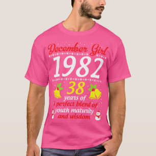 Born In December Girl 1982 Happy Birthday 38 Years T-Shirt