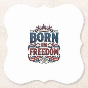 Born in Freedom Patriotic Vintage Vector Shirt_1 Paper Coaster