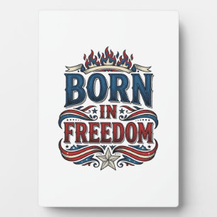 Born in Freedom Patriotic Vintage Vector Shirt_1 Plaque