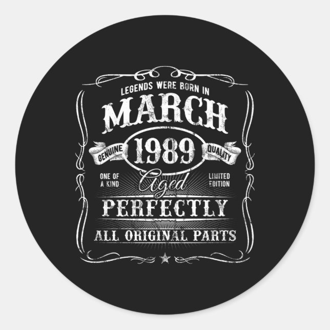 Born In March 1989 Aged Perfect Original Classic Round Sticker (Front)