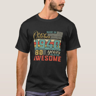 Born In OCTOBER 1940 80Th Years Of Being Awesome B T-Shirt