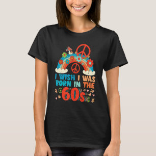 Born In The 60s Vintage Retro 1960s Hippie Nostalg T-Shirt