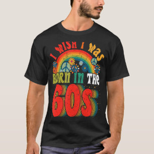 Born In The 60s Vintage Retro 1960s Hippie Nostalg T-Shirt