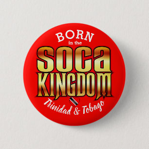 Born in the Soca Kingdom 2 Inch Round Button