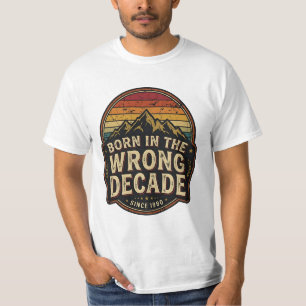 Born In The Wrong Decade Vintage Retro Mountain  T-Shirt