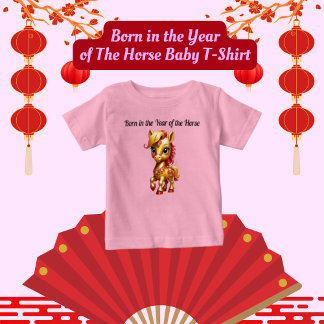 Born in the Year of the Horse Baby T-Shirt