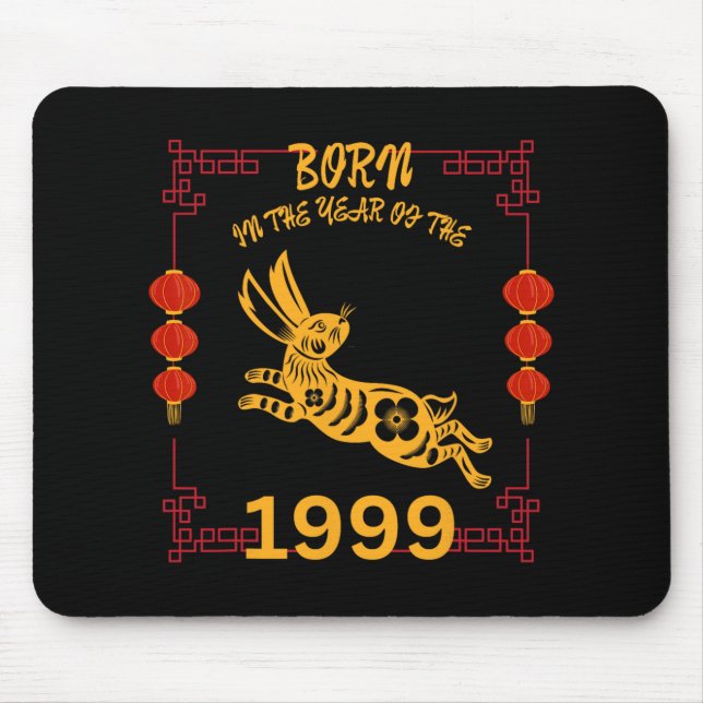 Born In The Year Of The Rabbit 1999 Chinese New Ye Mouse Pad (Front)