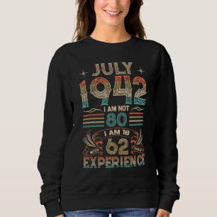 Born July 1942 80th Birthday Made In 1942 80 Year Sweatshirt