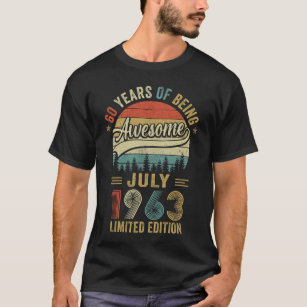 Born July 1963 60th Birthday Made In 1963 60 Years T-Shirt