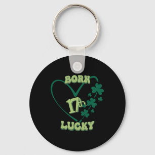 Born Lucky 17th St. Patricks Day Birthday Shamrock Keychain