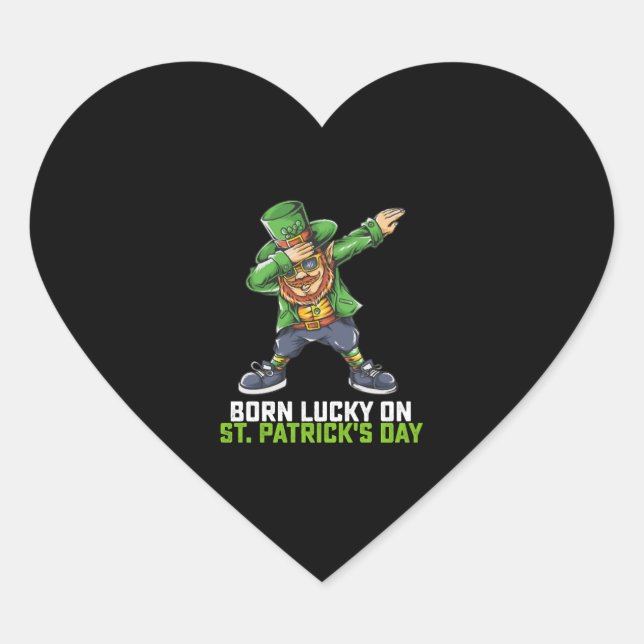 Born Lucky On St Patrick's Day Dabbing Birthday Heart Sticker (Front)