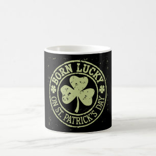 Born Lucky On St Patrick's Day Irish Birthday Coffee Mug