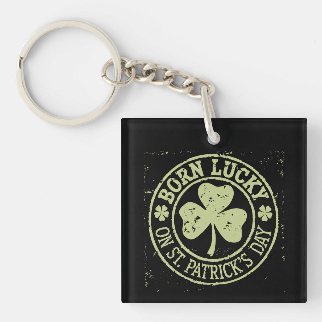 Born Lucky On St Patrick's Day Irish Birthday Keychain (Front)