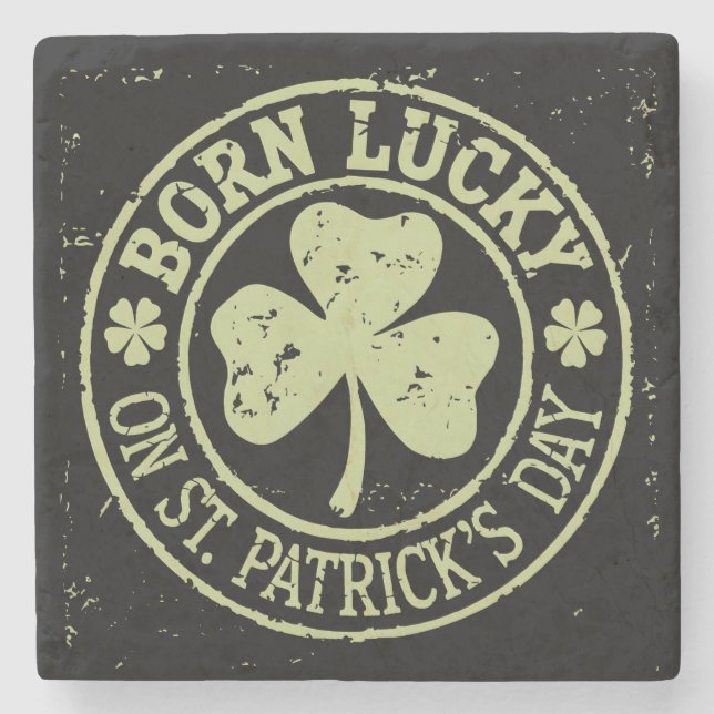 Born Lucky On St Patrick's Day Irish Birthday Stone Coaster (Front)