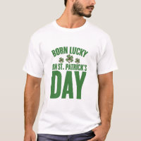 Born Lucky On St Patrick's Day Irish Birthday 