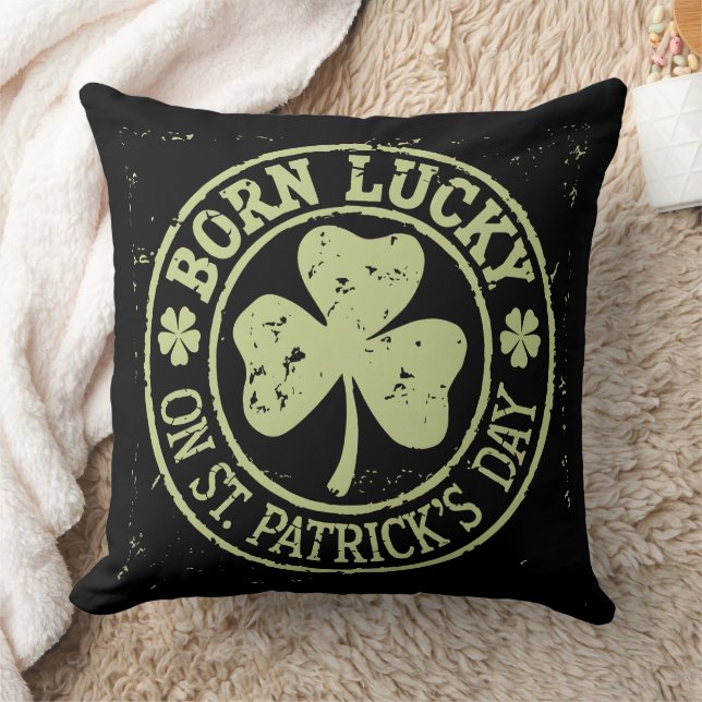Born Lucky On St Patrick's Day Irish Birthday Throw Pillow (Blanket)