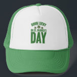 Born Lucky On St Patrick's Day Irish Birthday  Trucker Hat<br><div class="desc">Born Lucky On St Patrick's Day Irish Birthday</div>