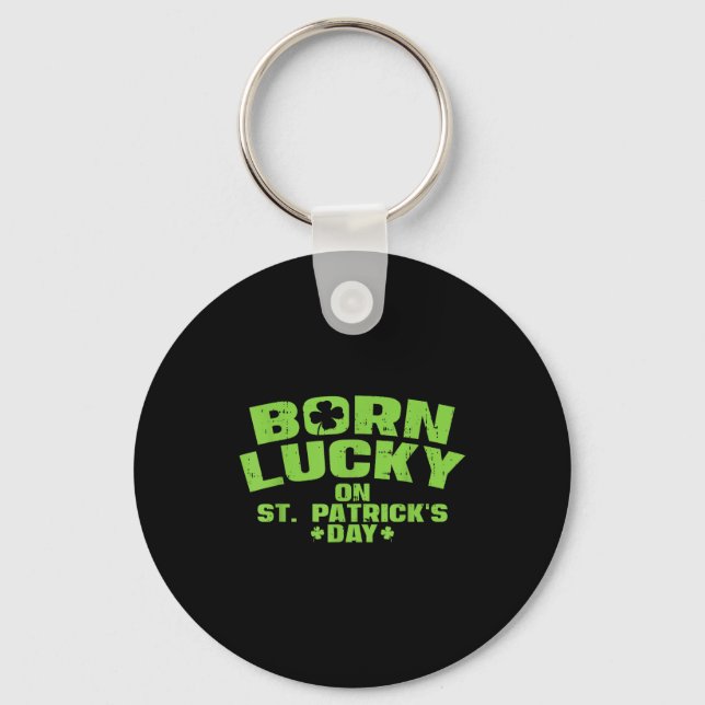 Born Lucky On St Patricks Day Shirt Birthday Boy G Keychain (Front)