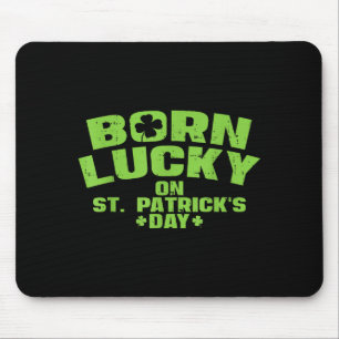 Born Lucky On St Patricks Day Shirt Birthday Boy G Mouse Pad