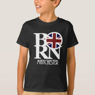 BORN Manchester England (white text) T-Shirt