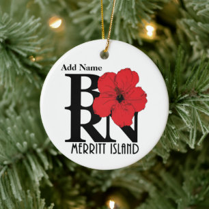 BORN Merritt Island Red Hibiscus Custumizable Ceramic Ornament