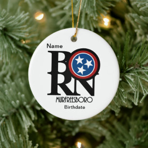 BORN Murfreesboro, Tennessee Customizable Ceramic Ornament