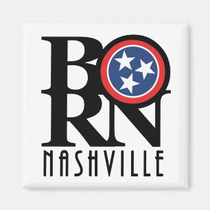 BORN Nashville Tennessee Magnet