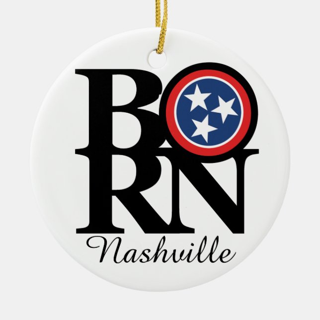 BORN Nashville TN Ceramic Ornament (Front)