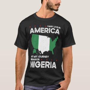 Born Nigerian Nigeria American USA Citizenship T-Shirt