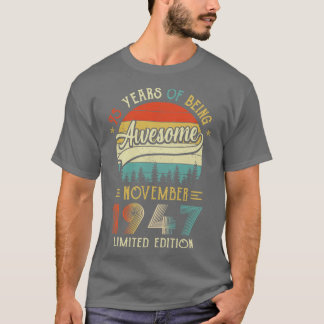 Born November 1947 75th Birthday Made In 1947 75 Y T-Shirt