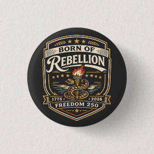 Born of Rebellion Freedom 250 1 Inch Round Button