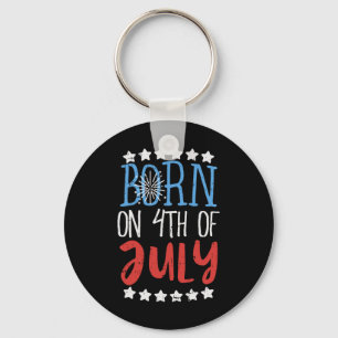 Born On 4th Of July Independence Day Birthday Gift Keychain