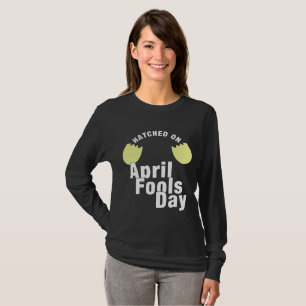 Born on April Fool's Day Funny Easter Birthday T-Shirt