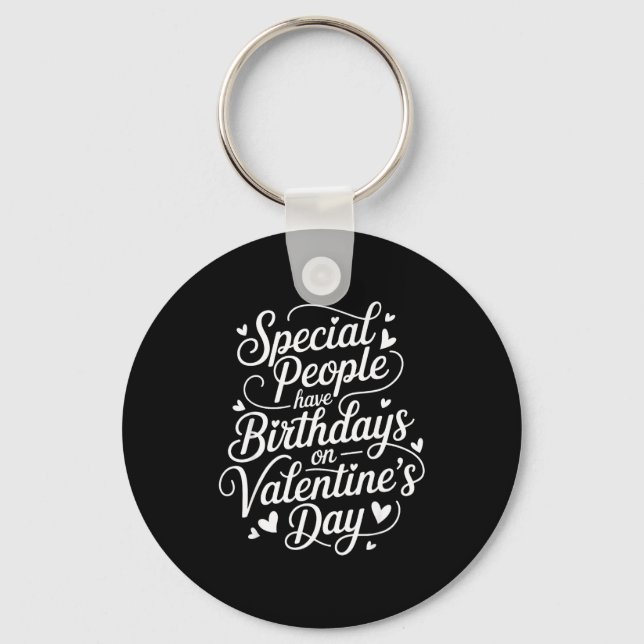 Born On February 14 Special Birthday For Women Men Keychain (Front)