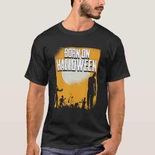 Born On Halloween Lazy Costume   Zombie Birthday B T-Shirt